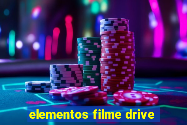 elementos filme drive